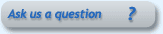 ASK US A QUESTION